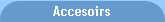 Accesoirs