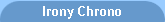 Irony Chrono