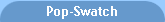Pop-Swatch
